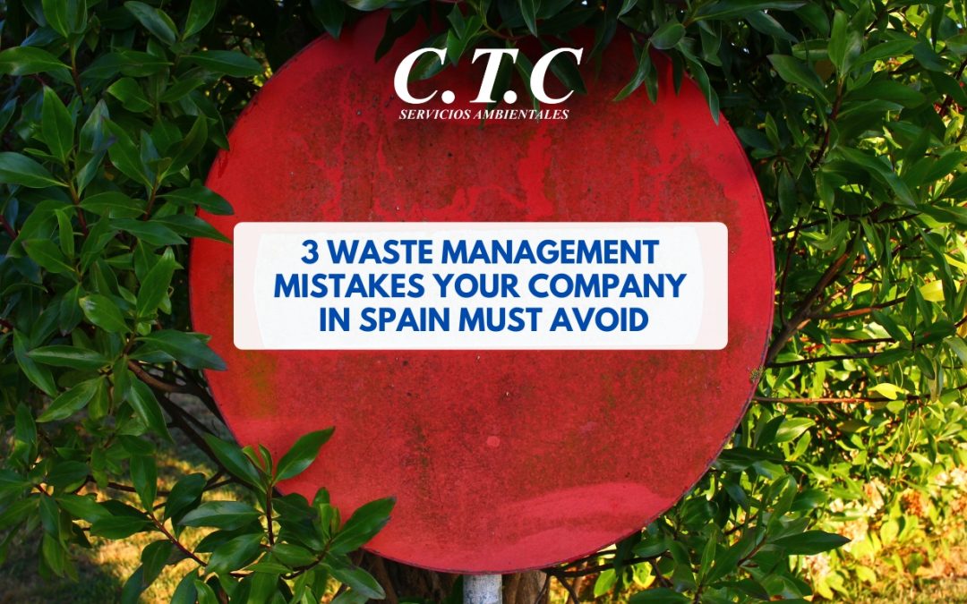 3 Waste Management Mistakes your Company in Spain must avoid
